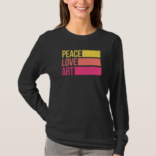 Art Künstlerisch Artistic Teacher Artist Peace Lie T-Shirt