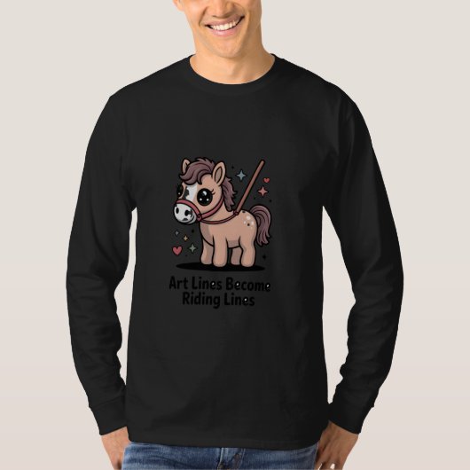 Art Lines Become Riding Lines Cute Pony Horse T-Shirt (Vorderseite)