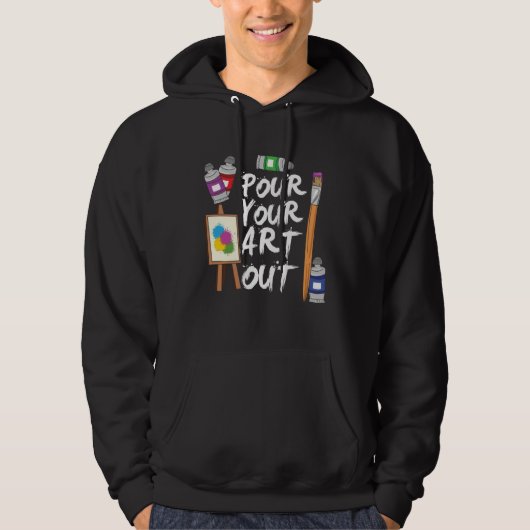 Art Pour Your Out  Artist Hoodie (Vorderseite)