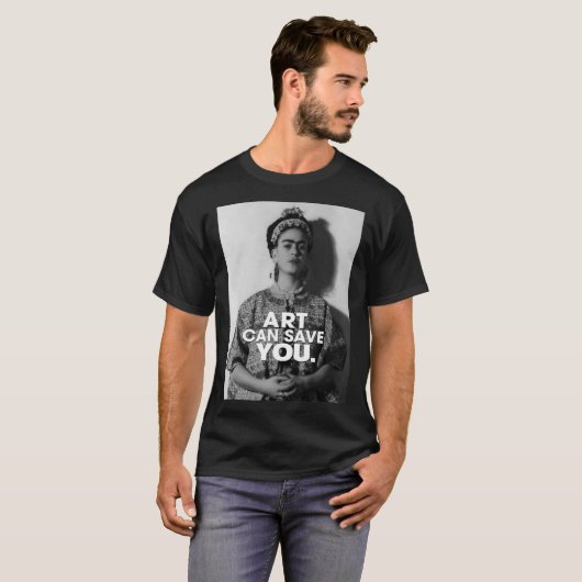 art rette dir Frida kahlo kunst geschenk für f T-Shirt (Vorne ganz)