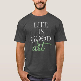 Art Sprichwort, Leben ist Kunst, Personalisiert T-Shirt