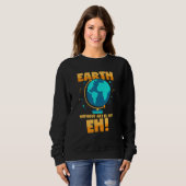 Art Sprichwort World Globe Earth Artwork Sweatshirt (Vorne ganz)