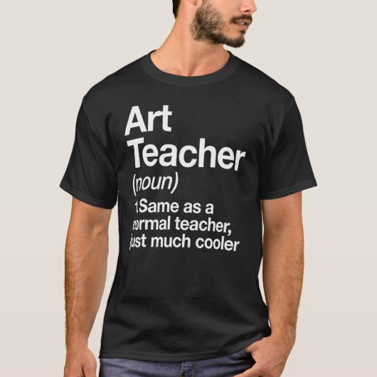Art Teacher Definition  Back To School First Day 1 T-Shirt (Vorderseite)