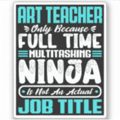 Art Teacher Job Titel Beruf Funny Creative Aufkleber (Vorderseite)