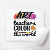 Art Teachers Colour the World Teacher Wertschätzun Mousepad (Mit Mouse)