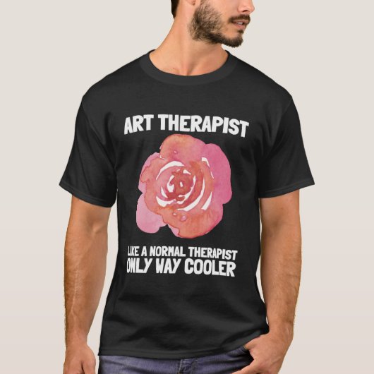 Art Therapist And Recreational Therapy Therapist R T-Shirt (Vorderseite)