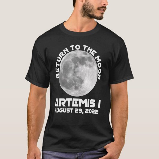Artemis Mission August 29 2022 We Are Going To The T-Shirt (Vorderseite)