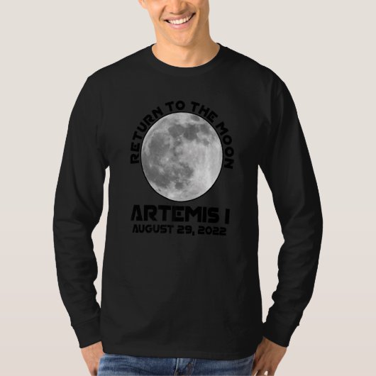 Artemis Mission August 29 2022 We Are Going To The T-Shirt (Vorderseite)