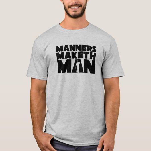 Arten Maketh Mann T-Shirt (Vorderseite)