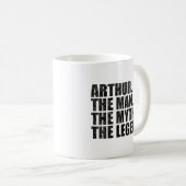 Arthur Name, Arthur Der Mann Der Mythos Die Legend Kaffeetasse (VorderseiteRechts)