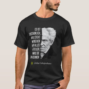 Arthur Schopenhauer Philosophie Zitat Geburtstag T-Shirt