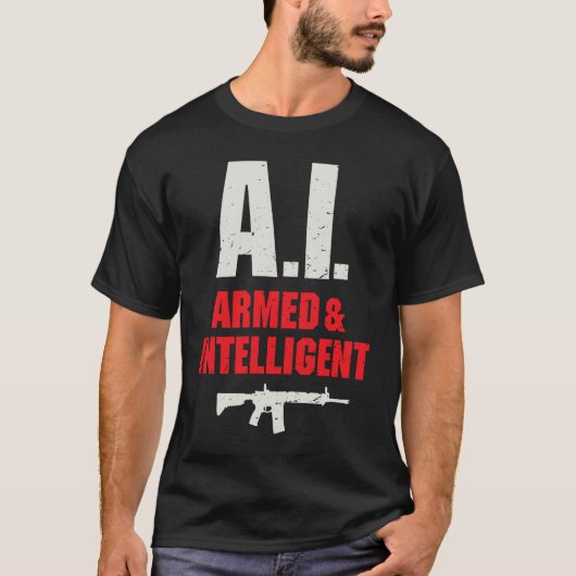 Artificial Intelligence AI Armed and Intelligent G T-Shirt (Vorderseite)