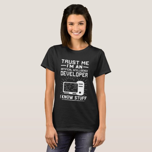 Artificial Intelligence Developer  I Know Stuff T-Shirt (Vorne ganz)