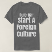 Artikel 161 Starten einer fremden Kultur T-Shirt (Design vorne)