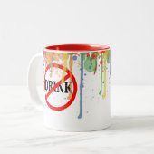 Artist Brush, Do Not Drink Zweifarbige Tasse (Vorderseite Links)