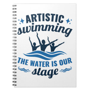 Artistic Swimming Synchronized Water Is Our Stage Notizblock