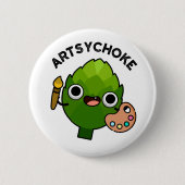 Artsychoke Funny Veggie Artichoke Pun Button (Vorderseite)