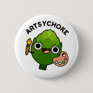 Artsychoke Funny Veggie Artichoke Pun Button
