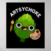 Artsychoke Funny Veggie Artichoke Pun Dark BG Poster (Vorne)