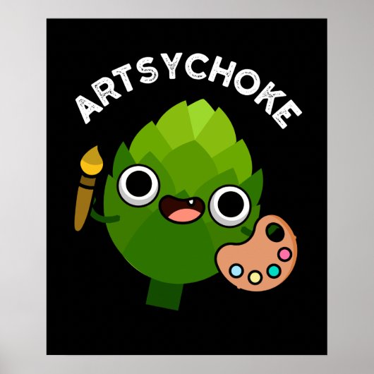 Artsychoke Funny Veggie Artichoke Pun Dark BG Poster (Vorne)