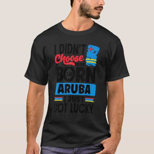 Aruba Aruban Aruba Flag Aruba I gerade Got Glück 1 T-Shirt (Vorderseite)