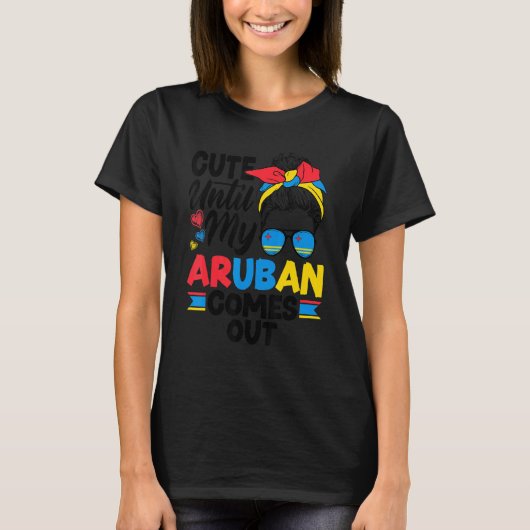 Aruba Aruban Aruba Flag Cute Until My Aruban Comes T-Shirt (Vorderseite)
