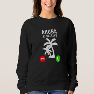 Aruba ruft Urlaub Souvenir Holiday Aruba an Sweatshirt