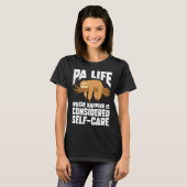 Arzt Assistant PA Life Napping wird erwogen T-Shirt (Vorne ganz)