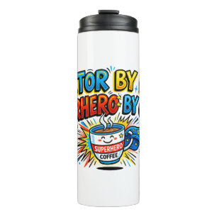 Arzt bei Tag, Superheld durch Kaffee Thermosbecher