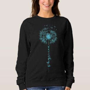 Arzt Dandelion Therapeut Sprichwort Blume 2 Sweatshirt