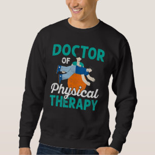 Arzt für Physiotherapie Sweatshirt