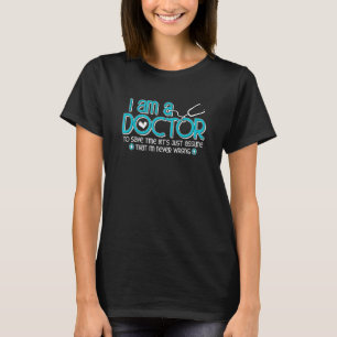 Arzt hat nie einen Fehler bei der Physik eines med T-Shirt