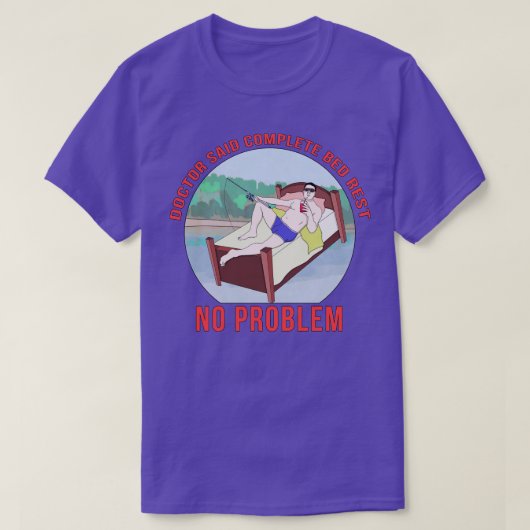 Arzt sagte, es gebe kein Problem mit der Erholung  T-Shirt (Design vorne)