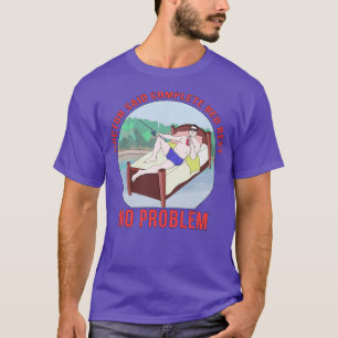 Arzt sagte, es gebe kein Problem mit der Erholung  T-Shirt