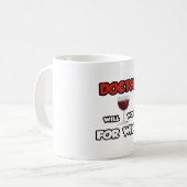 Arzt... wird für Wein arbeiten Kaffeetasse (Vorderseite Links)