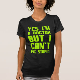 Ärzte können dumme, lustige Geschenke für die G T-Shirt