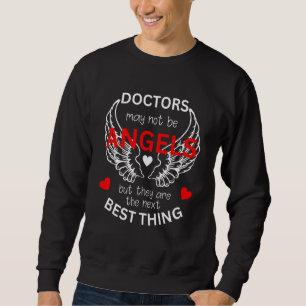 Ärzte sind vielleicht keine Engel Wertschätzung fü Sweatshirt