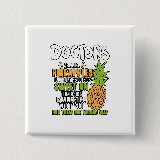 Ärzte sind wie Ananas. Button (Vorderseite)