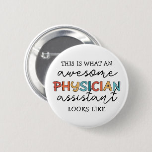 Ärzteassistent Funny Phantastisch PA Geschenke Button