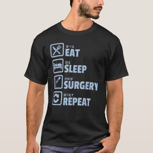 Ärztin Eat Sleep Operation Wiederholung T-Shirt (Vorderseite)