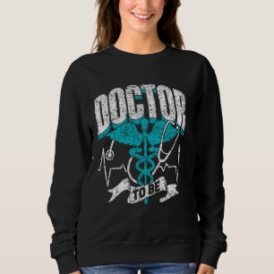 Ärztin für Medizinstudium Sweatshirt