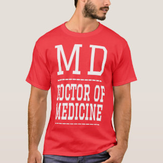Ärztlicher Doktor der Medizin 1 T-Shirt