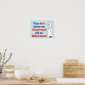 Ärztlicher Grad nicht Internetsuche Poster (Küche)