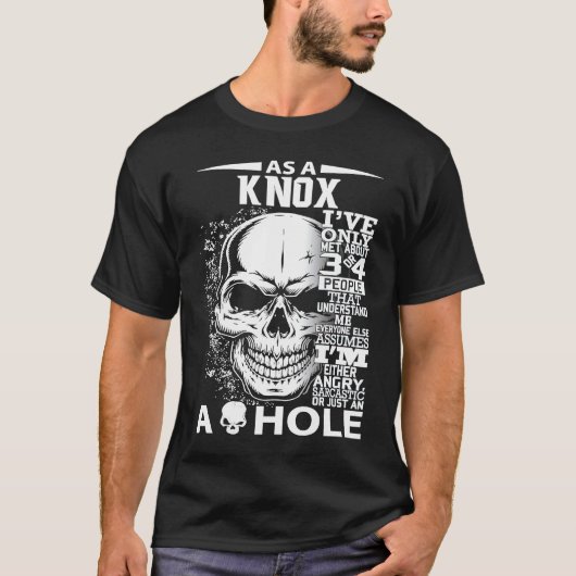 As a KNOX I've only met about 3 4 people l4 T-Shirt (Vorderseite)
