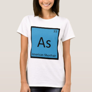 As - American Shorthair Katzen Chemie Element T-Shirt