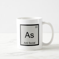 As - Anti Social Funny Chemical Element Symbol T