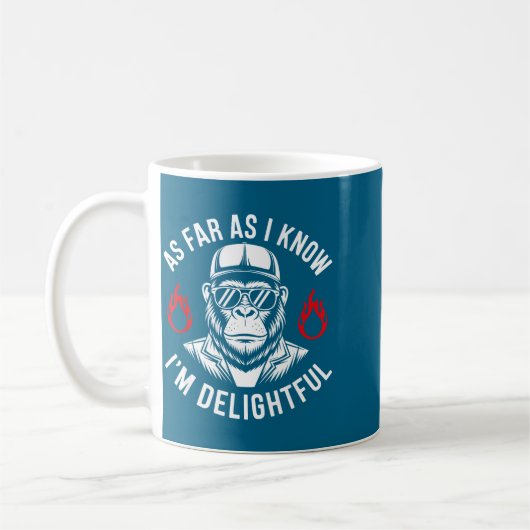 As Far As I Know I'm Delightful Funny Monkey Quote Kaffeetasse (Links)