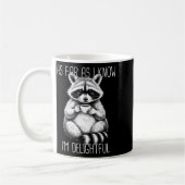 As Far As I Know I'm Delightful Raccoon  Kaffeetasse (Links)