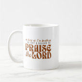 As Long As Im Breathing I've Got A Reason To Prais Kaffeetasse (Links)