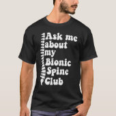 As Me About My Bionic Spine Club Spinal Fusion Spi T-Shirt (Vorderseite)